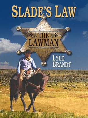 The Lawman: Slade's Law