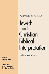 A Rivalry of Genius: Jewish and Christian Biblical Interpretation in Late Antiquity (Suny Series in Judaica) by Marc Hirshman