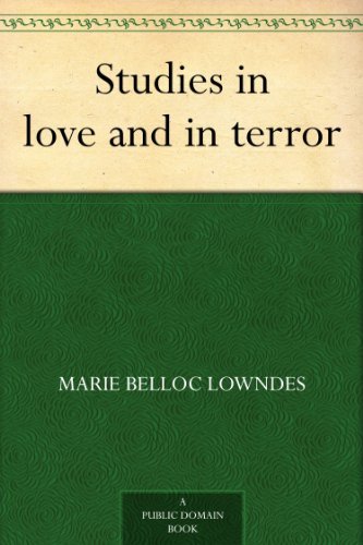 Studies in love and in terror by Marie Belloc Lowndes