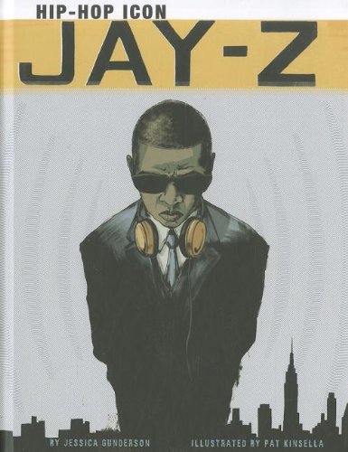 Jay-Z: Hip-Hop Icon by Jessica Gunderson
