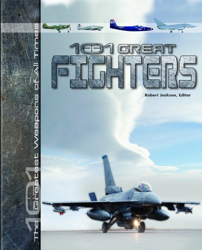 101 Great Fighters (The 101 Greatest Weapons of All Times) by Robert Jackson