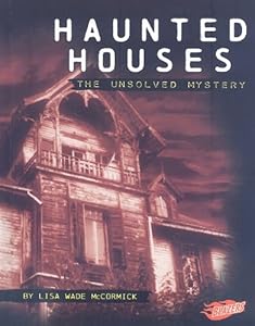 Haunted Houses: The Unsolved Mystery