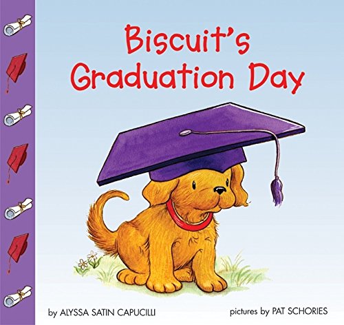Biscuit's Graduation Day by Alyssa Satin Capucilli