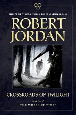 Crossroads of Twilight: Book Ten of 'The Wheel of Time'