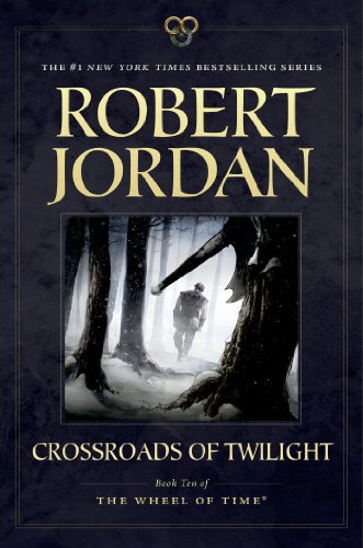 Crossroads of Twilight: Book Ten of 'The Wheel of Time' by Robert Jordan