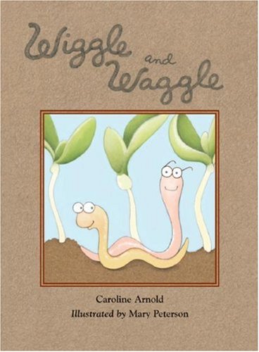 Wiggle and Waggle by Caroline Arnold