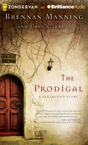The Prodigal: A Ragamuffin Story by Brennan Manning
