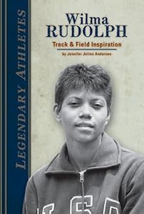Wilma Rudolph: Track &amp; Field Inspiration