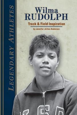 Wilma Rudolph: Track &amp; Field Inspiration