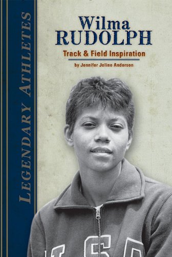 Wilma Rudolph: Track &amp; Field Inspiration by Jennifer Joline Anderson