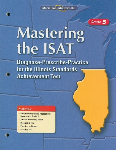 Mastering the ISAT, Grade 5, Student Edition by Macmillan/McGraw-Hill