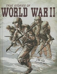 True Stories of World War II (Graphic Library)