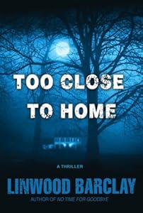 Too Close to Home: A Thriller