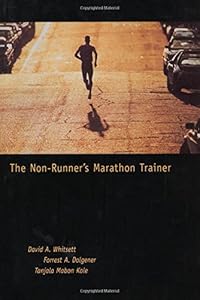 The Non-Runner's Marathon Trainer by Forrest Dolgener