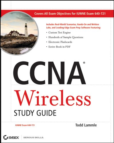CCNA Wireless Study Guide: IUWNE Exam 640-721 by Todd Lammle
