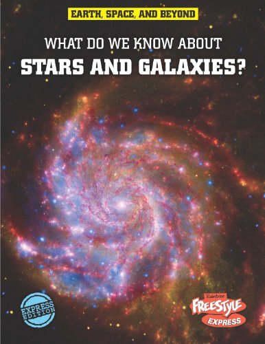 What Do We Know About Stars and Galaxies? by John Farndon