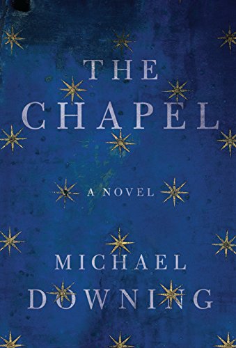 The Chapel: A Novel by Michael Downing