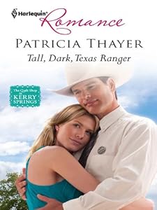 Tall, Dark, Texas Ranger (The Quilt Shop in Kerry Springs Book 3)