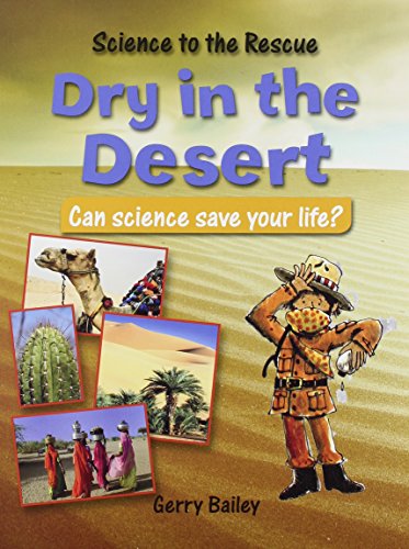 Dry in the Desert: Can Science Save Your Life? by Gerry Bailey