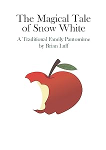 The Magical Tale of Snow White by Brian Luff