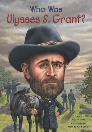 Who Was Ulysses S. Grant? by Megan Stine