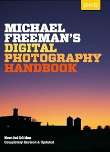 Michael Freeman's Digital Photography Handbook