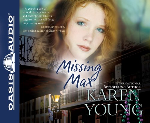 Missing Max: A Novel by Karen Young