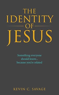 The Identity of Jesus: Something everyone should know... because you're related
