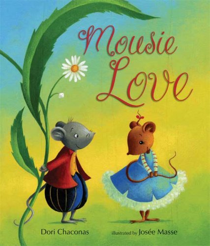 Mousie Love by Dori Chaconas