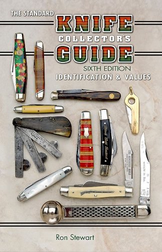 The Standard Knife Collector's Guide 6th Edition by Stewart