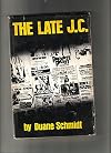 Late J.C., The