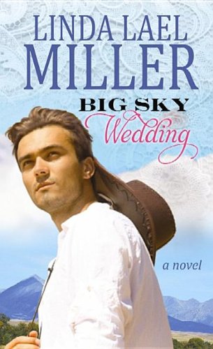 Big Sky Wedding by Linda Lael Miller