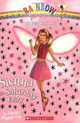 Sienna the Saturday Fairy (Rainbow Magic, The Fun Day Fairies, No. 6)