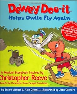 Dewey Doo-it Helps Owlie Fly Again: A Musical Storybook inspired by Christopher Reeve to benefit the Christopher Reeve Paralysis Foundation (Dewey Doo-It Musical Storybooks)