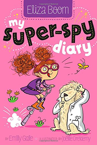 My Super-Spy Diary by Emily Gale