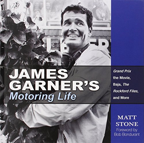 James Garner's Motoring Life: Grand Prix the movie, Baja, The Rockford Files, and More by Matt Stone