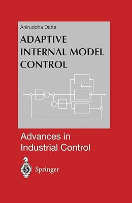 Adaptive Internal Model Control (Advances in Industrial Control)