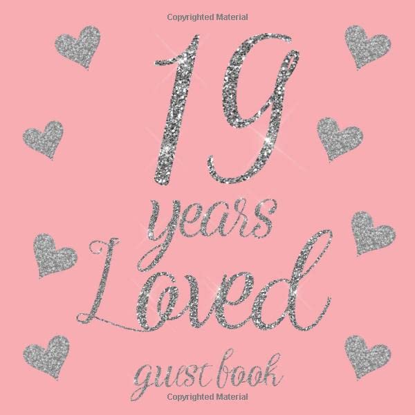 19 Years Loved Guest Book: Glitter Silver Hearts and Dusky Blush Pink - Birthday Party Signing Message Book with Gift Log & Photo Space, Beautiful Milestone Keepsake Present for Special Memories by Treasured Memories