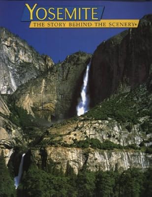 Yosemite: The Story Behind the Scenery