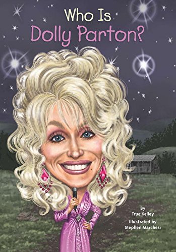 Who Is Dolly Parton? by True Kelley