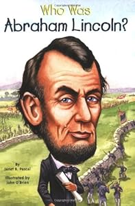 Who Was Abraham Lincoln? by Janet Pascal  ,
