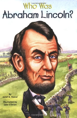 Who Was Abraham Lincoln? by Janet Pascal  ,