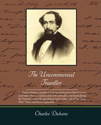 The Uncommercial Traveller by Charles Dickens