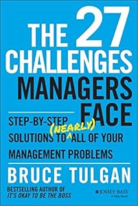 The 27 Challenges Managers Face: Step-by-Step Solutions to