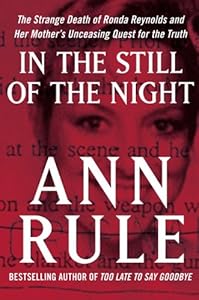 In the Still of the Night: The Strange Death of Ronda Reynolds and Her Mother's Unceasing Quest for the Truth