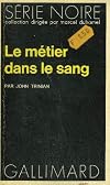 COLLECTION : SERIE NOIRE N° 1509 LE METIER DANS LE SANG