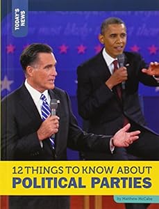 12 Things to Know about Political Parties