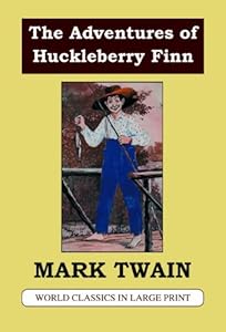 The Adventures of Huckleberry Finn (Large Print)