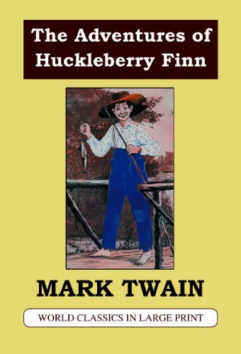 The Adventures of Huckleberry Finn (Large Print) by Mark Twain