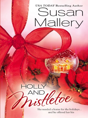 Holly and Mistletoe (Hometown Heartbreakers Book 6) by Susan Mallery